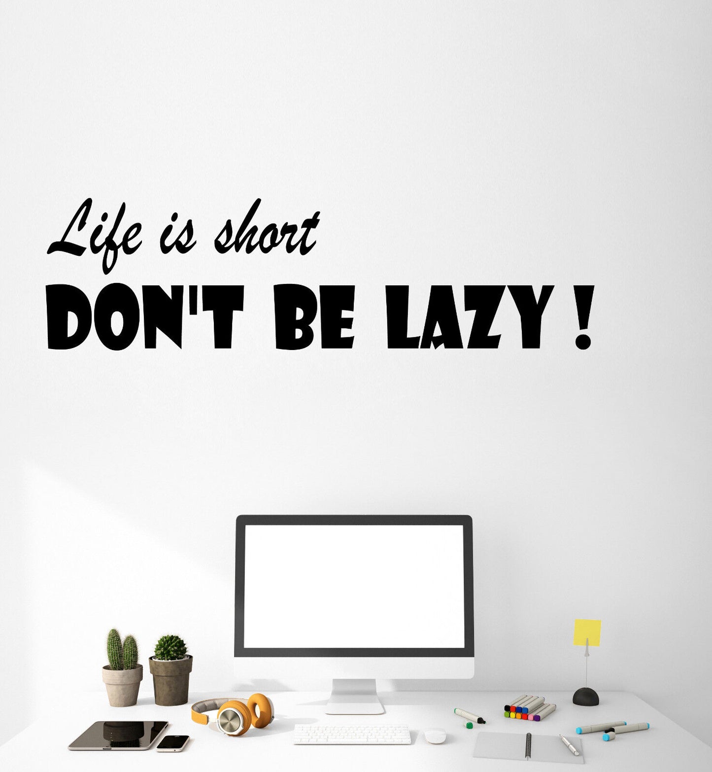 Wandtattoo "Ife Is Short Don't Be Lazy", Vinyl, Motiv: Motivationsspruch, 2808ig