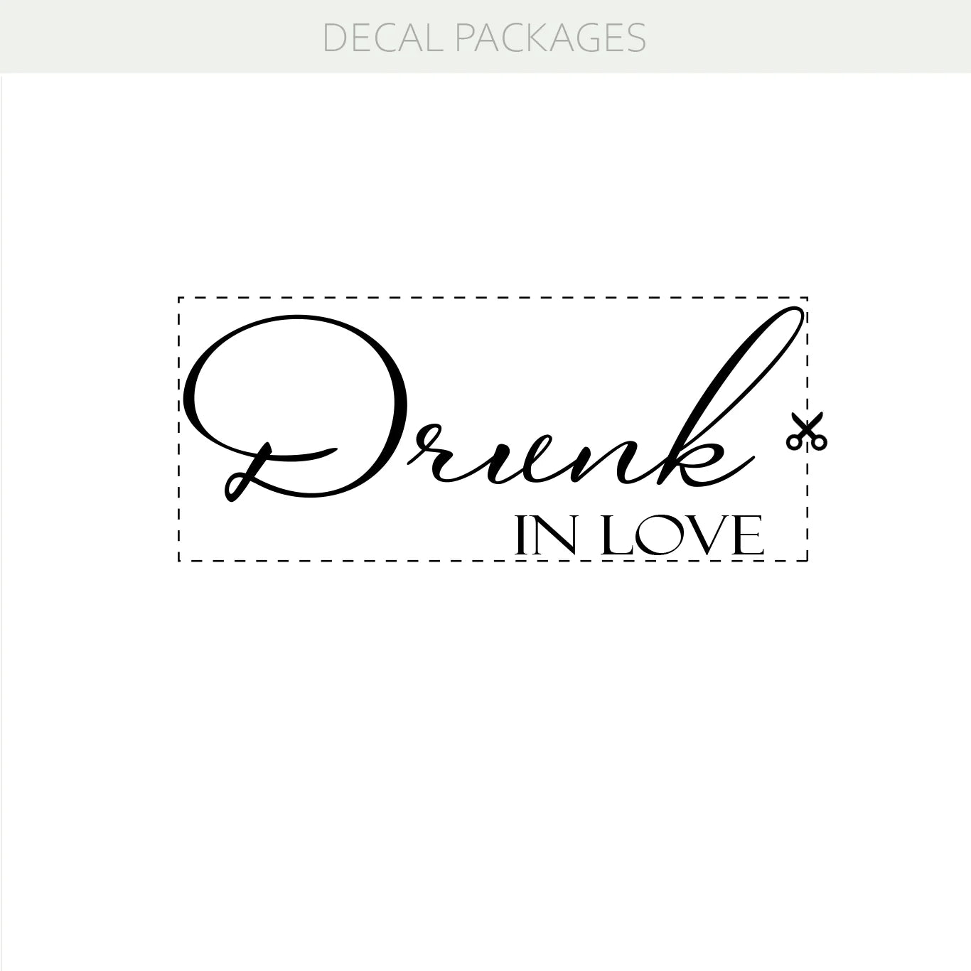 Drunk in Love Vinyl Decal Romantic Lettering – Elegant Wedding Bar Decoration & Reception Decor w54