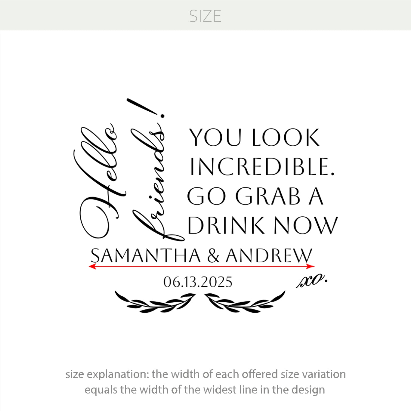Hello Friends, You Look Incredible – Go Grab a Drink Now Vinyl Decal – Personalized with Custom Names & Date w67