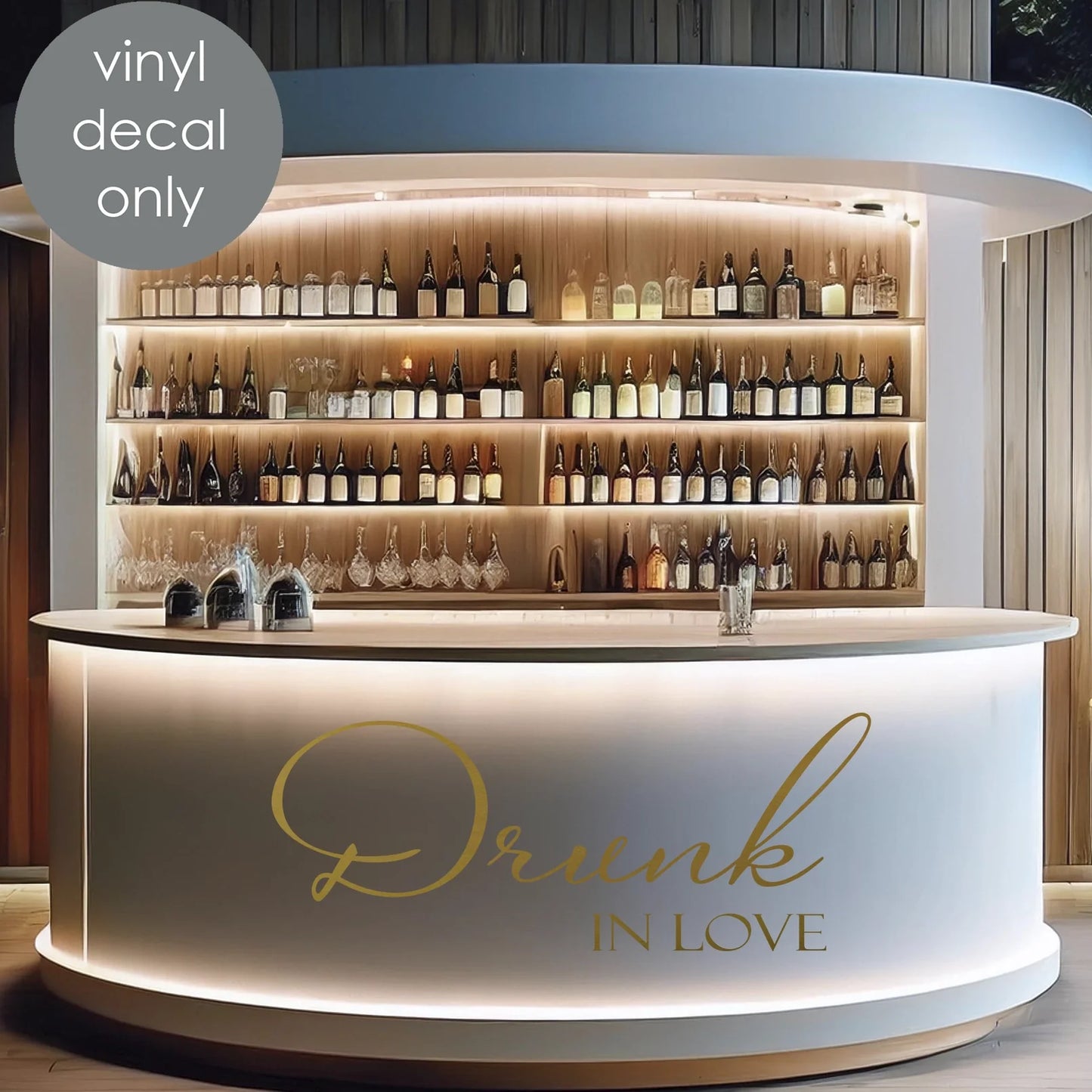 Drunk in Love Vinyl Decal Romantic Lettering – Elegant Wedding Bar Decoration & Reception Decor w54
