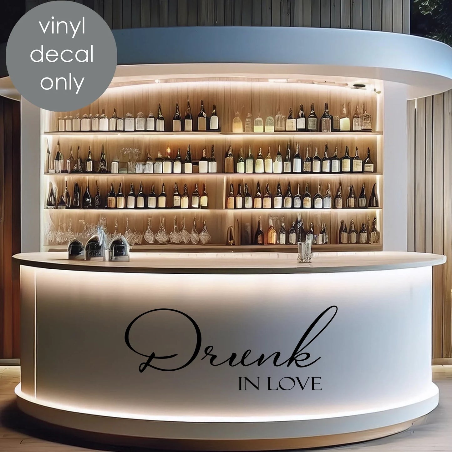Drunk in Love Vinyl Decal Romantic Lettering – Elegant Wedding Bar Decoration & Reception Decor w54