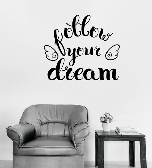 Wall Vinyl Decal Phrase Follow Your Dream Motivation Sticker (n1125)