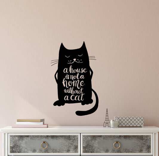 Vinyl Wall Decal Funny Quote Pets Cats Animal Without a Cat Stickers (4233ig)