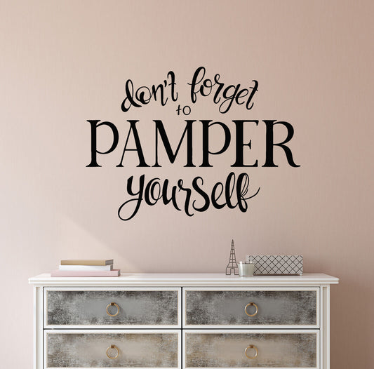 Vinyl Wall Decal Positive Don't Forget To Pamper Yourself Stickers (2656ig)