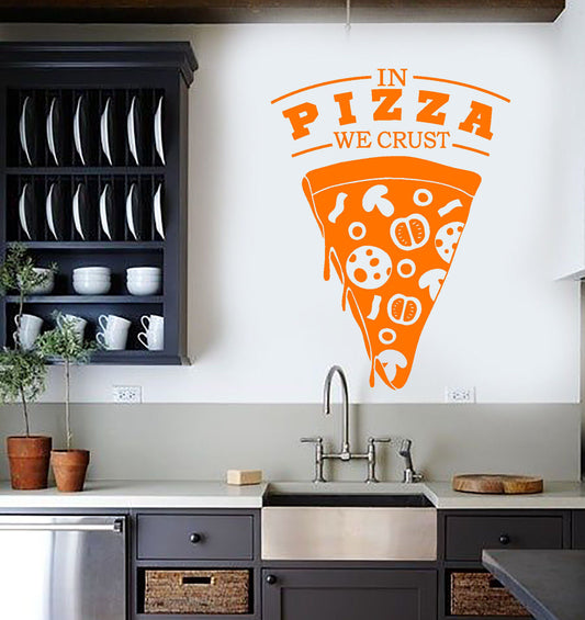 Vinyl Wall Decal Quote For Restaurant Pizzeria In Pizza We Crust Stickers 2855ig