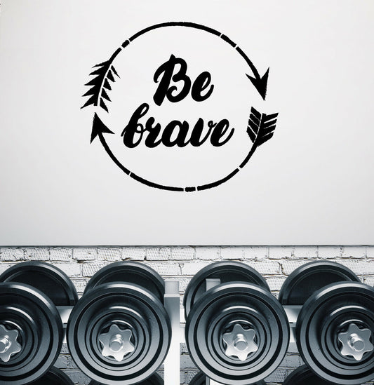 Autocollant mural Be Brave, phrase de lettrage inspirante, décoration intérieure en vinyle (n1054)