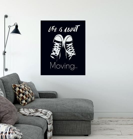 Wandaufkleber mit Zitat „Sneakers“ aus Vinyl, für Teenagerzimmer, „Life Is About Moving“, (4242ig)