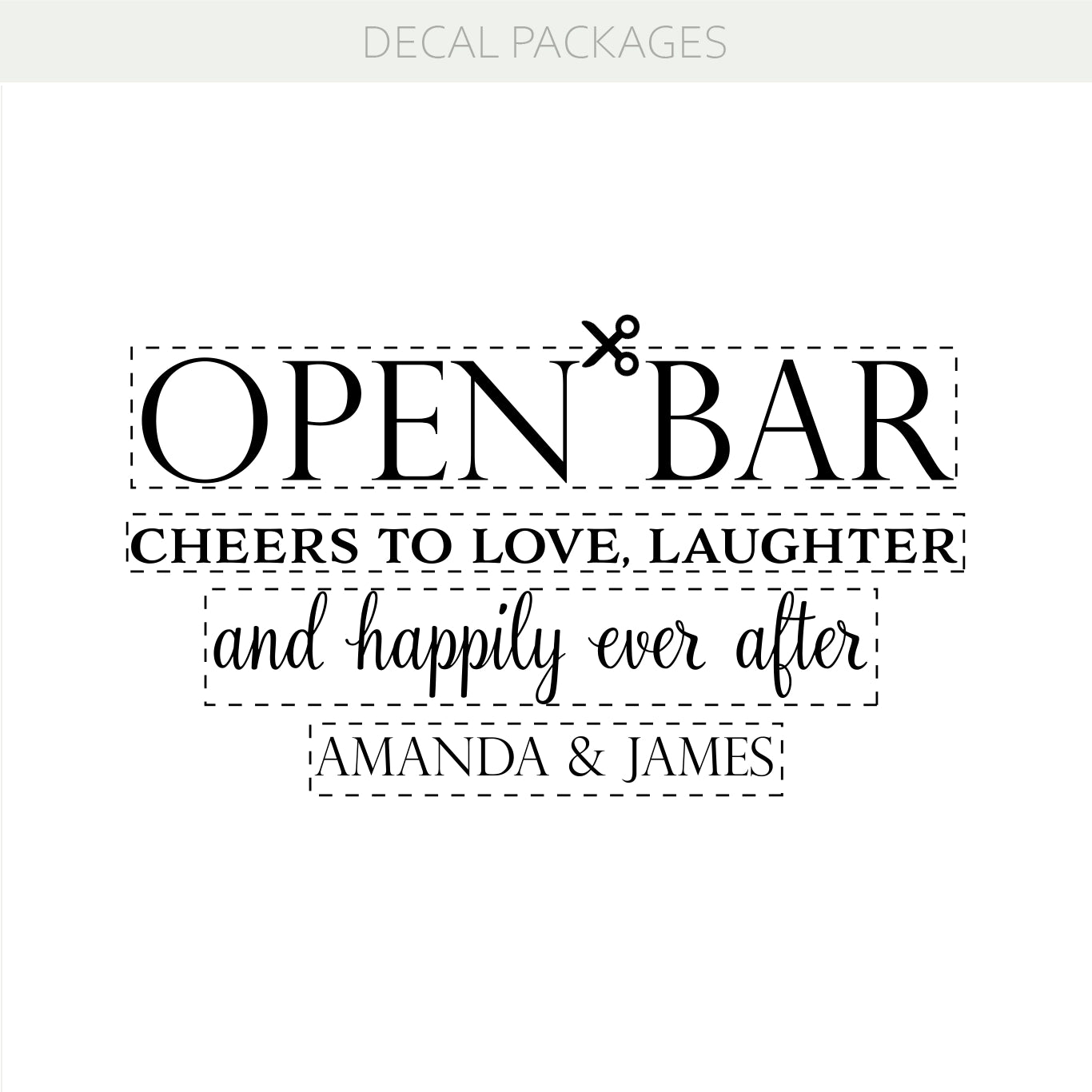 Open Bar Vinyl Decal – Cheers to Love, Laughter & Happily Ever After – Personalized with Bride & Groom Names w56