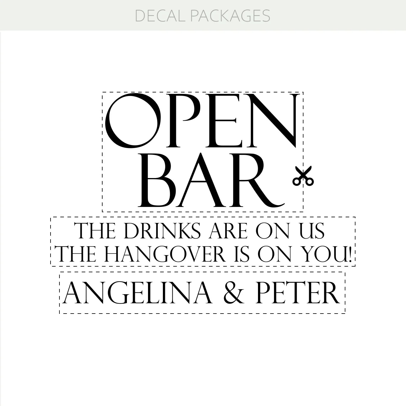 Open Bar Wedding Vinyl Decal – The Drinks Are on Us, the Hangover Is on You – Personalized with Bride & Groom Names Party Decoration w55