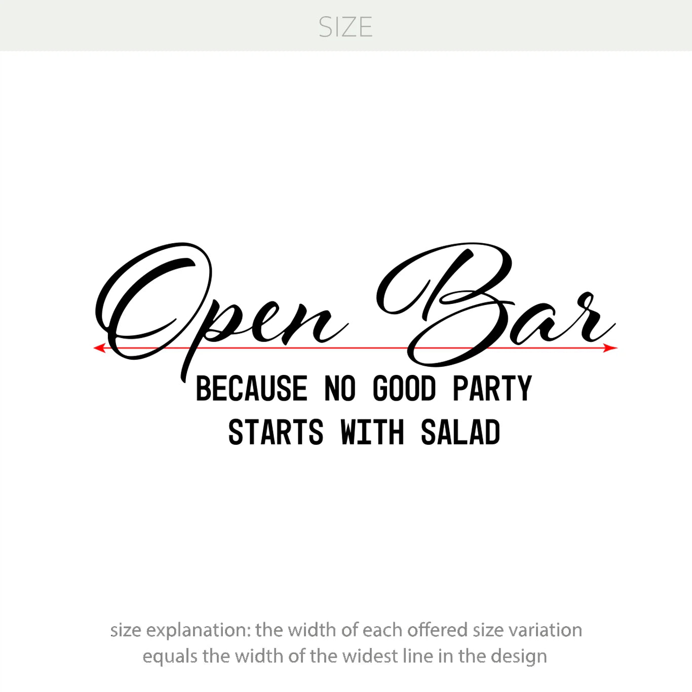 Open Bar – Because No Good Party Starts with Salad Vinyl Decal – Funny Wedding Decoration & Event Bar Decor Sign w51