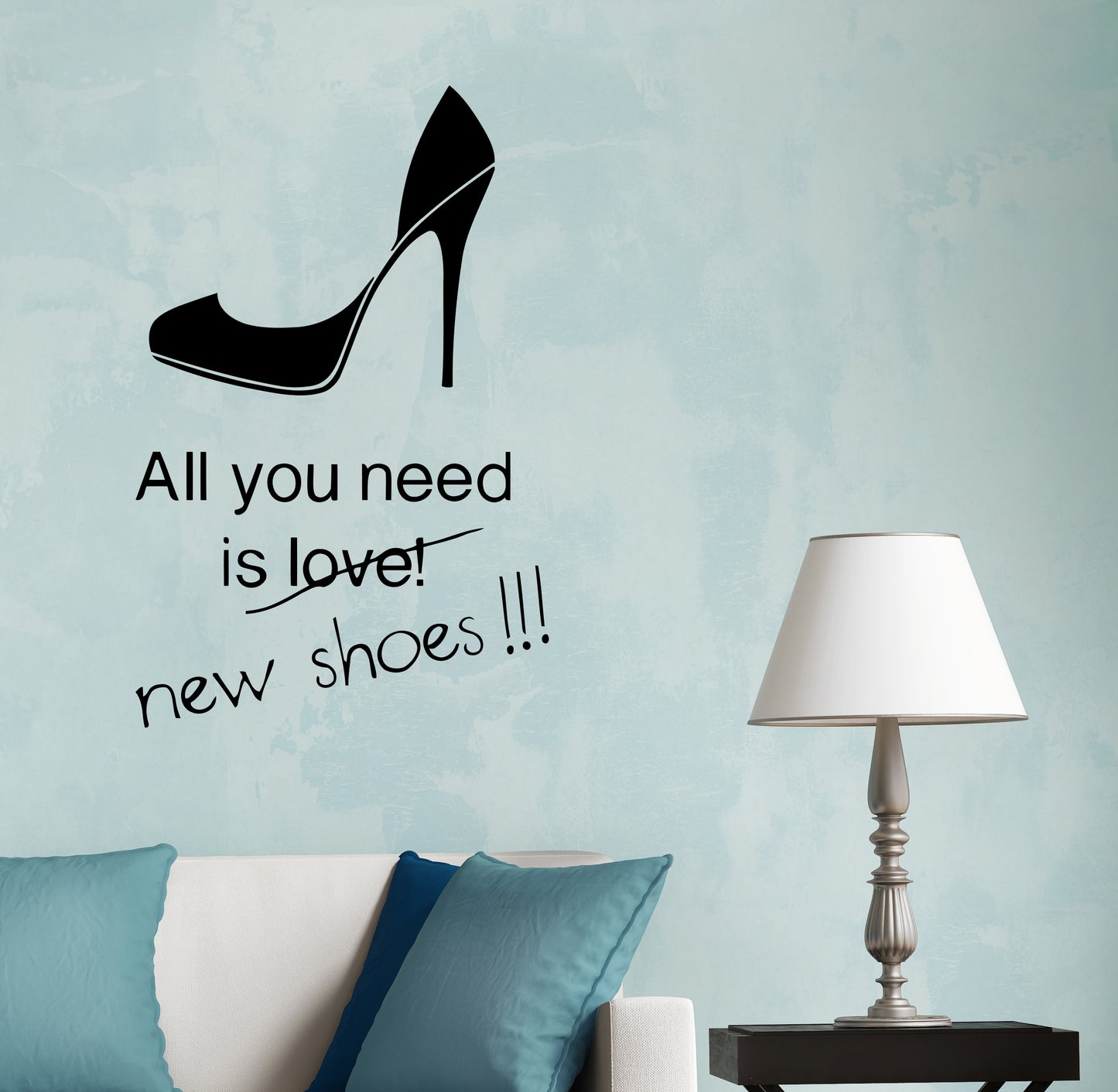 Alles was Sie brauchen ist neue Schuhe Heels Shop Mode Dekor Wand Bild Vinyl Aufkleber M565