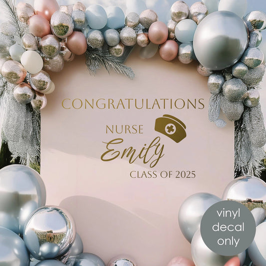 Custom Nurse Graduation Vinyl Decal – Personalized Congratulations Class of 2025 Party Decoration w80