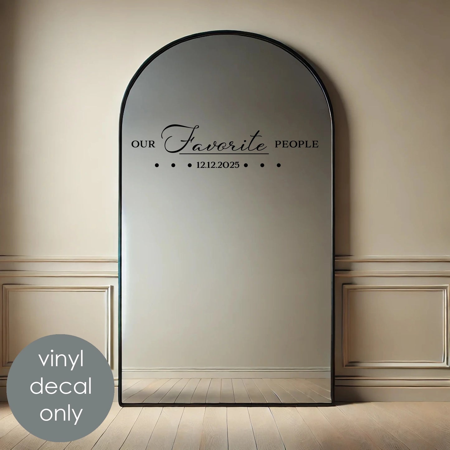 Our Favorite People Personalized Mirror Vinyl Decal – Custom Date for Weddings, Anniversaries, or Special Events w046
